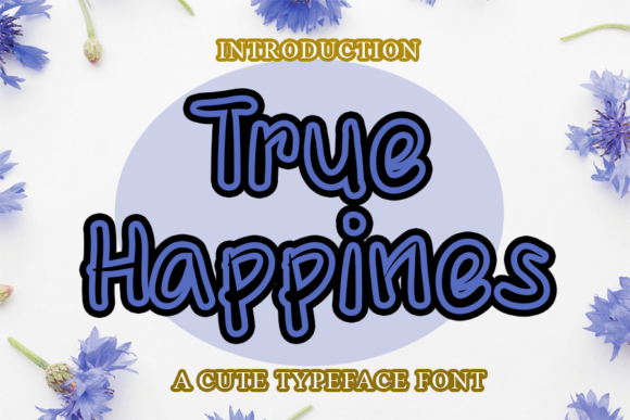 True Happines Font for Creative Campaigns